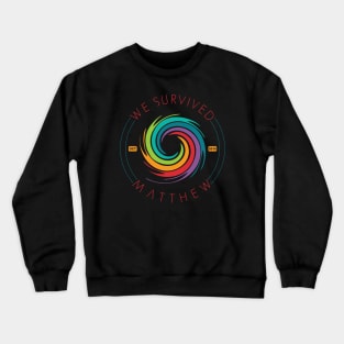 Hurricane Matthew Survivor Crewneck Sweatshirt